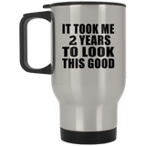 2nd Birthday Took Me 2 Years To Look This Good - Silver Travel Mug