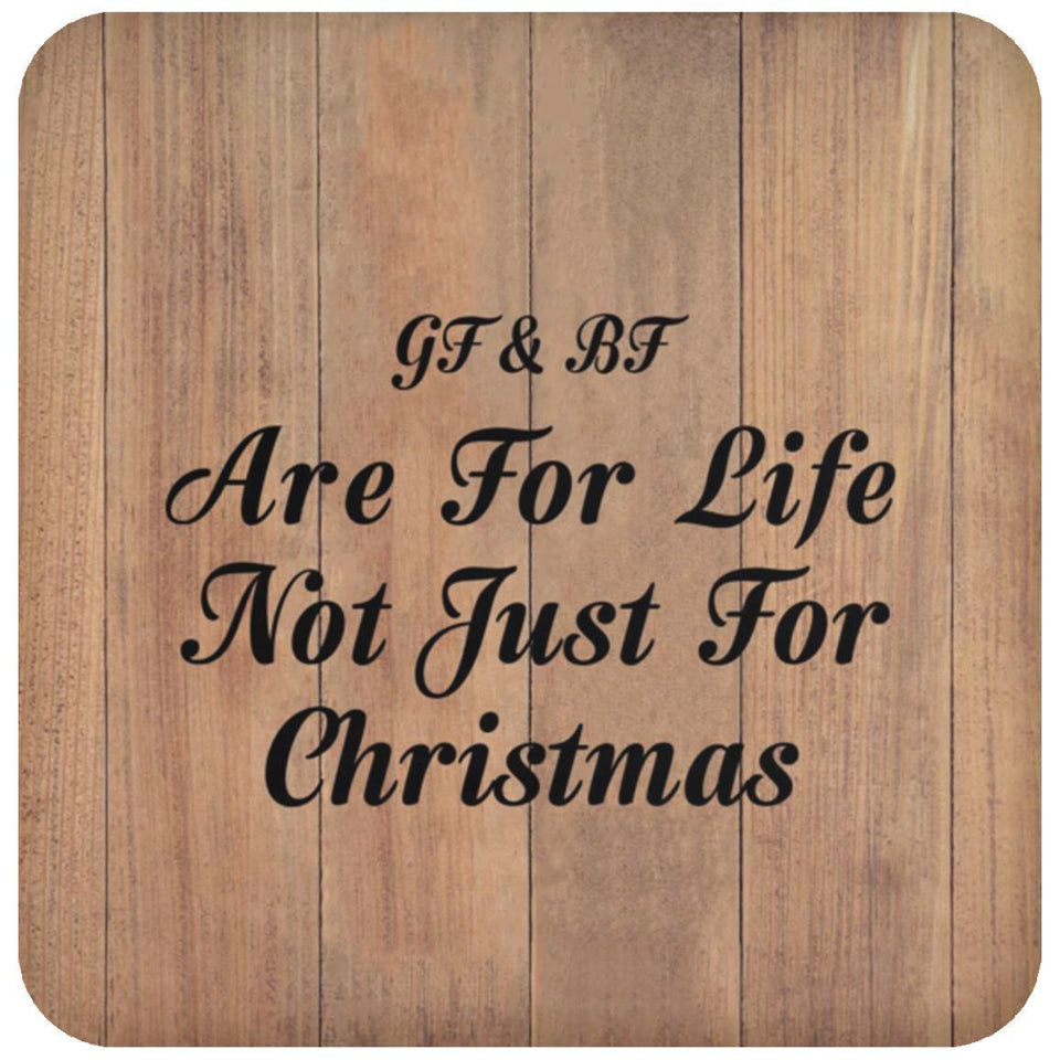 Gf & Bf Are For Life Not Just For Christmas - Drink Coaster C