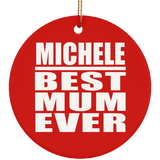 Michele Best Mum Ever - Circle Ornament