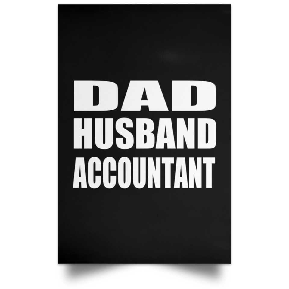 Dad Husband Accountant - Poster Portrait