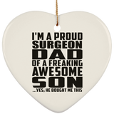 Proud Surgeon Dad Of Awesome Son - Heart Ornament