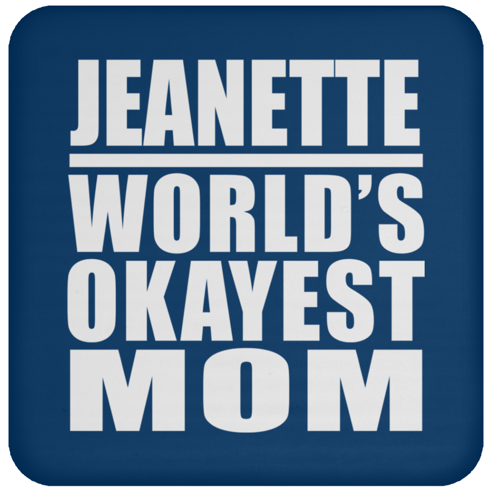 Jeanette World's Okayest Mom - Drink Coaster