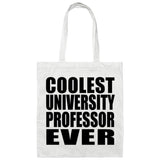 Coolest University Professor Ever - Tote Bag White