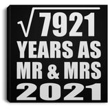 89th Anniversary Square Root of 7921 Years As Mr & Mrs 2021 - Canvas Square