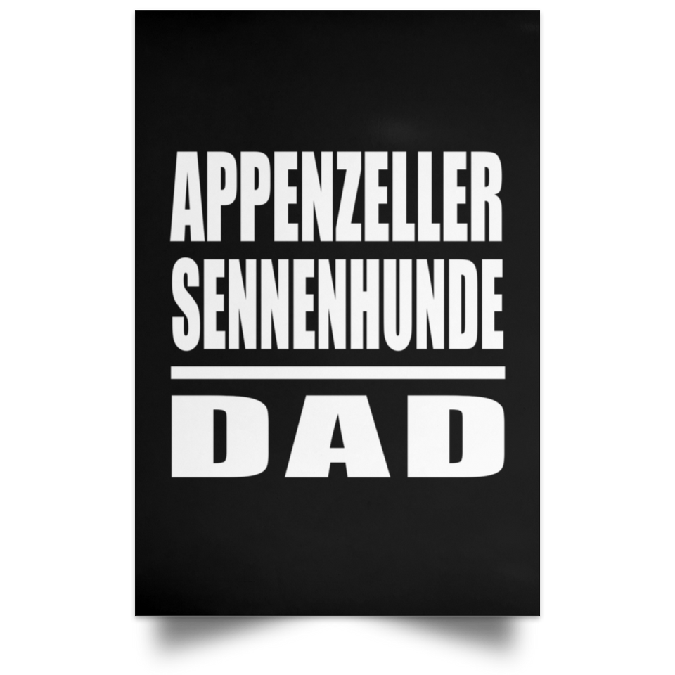 Appenzeller Sennenhunde Dad - Poster Portrait