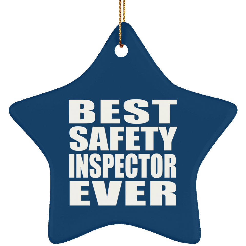 Best Safety Inspector Ever - Star Ornament