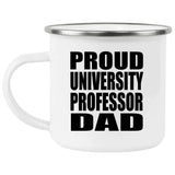 Proud University Professor Dad - 12oz Camping Mug