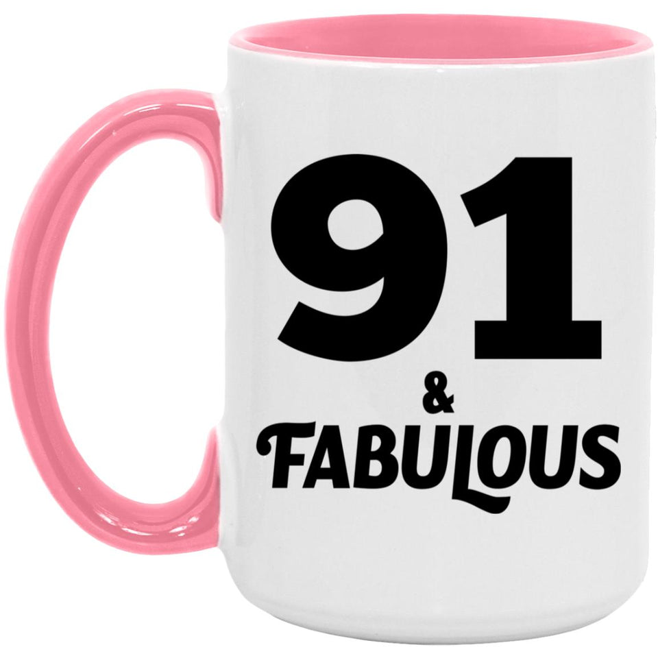91st Birthday 91 & Fabulous - 15oz Accent Mug Pink