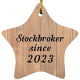 Stockbroker Since 2023 - Star Ornament C