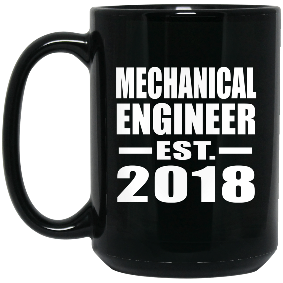 Mechanical Engineer Established EST. 2018 - 15 Oz Coffee Mug Black
