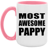Most Awesome Pappy - 15oz Accent Mug Pink