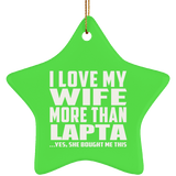 I Love My Wife More Than Lapta - Star Ornament