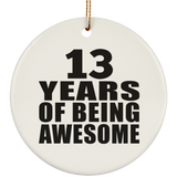 13th Birthday 13 Years Of Being Awesome - Circle Ornament