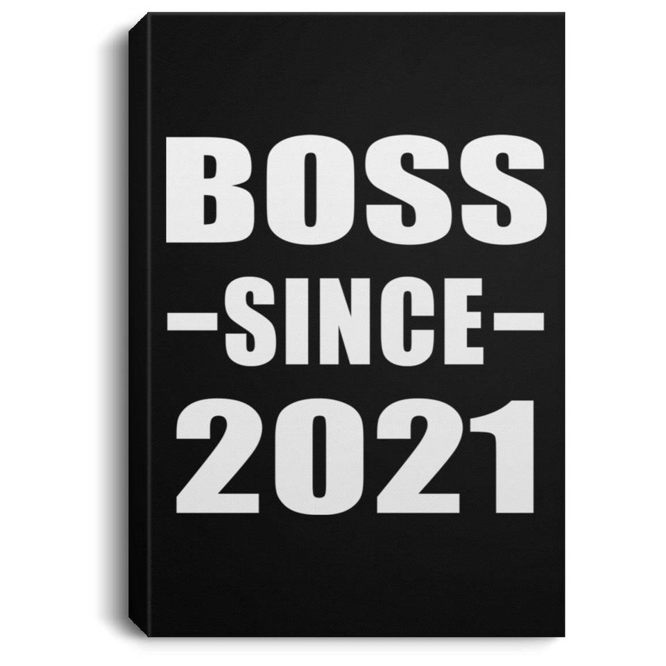 Boss Since 2021 - Canvas Portrait