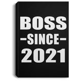 Boss Since 2021 - Canvas Portrait