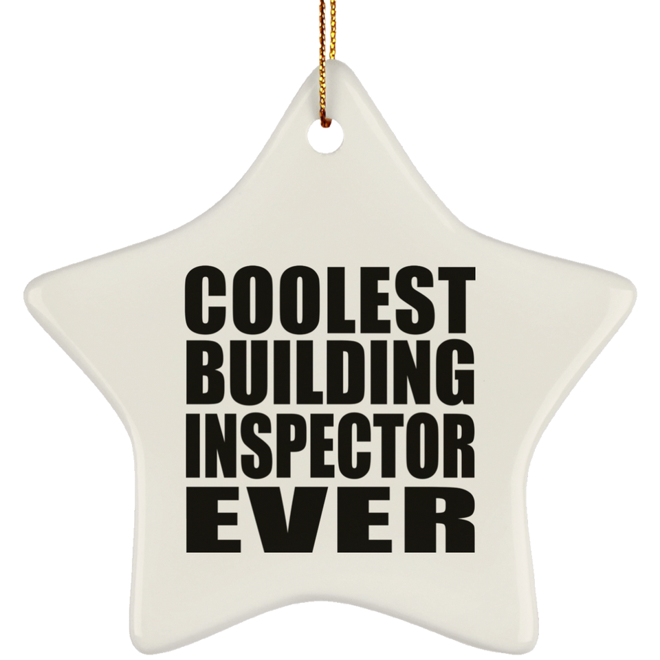 Coolest Building Inspector Ever - Star Ornament
