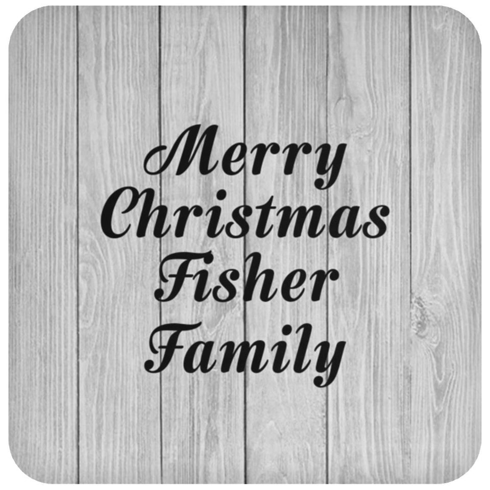 Merry Christmas Fisher Family - Drink Coaster F