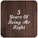 5th Anniversary 5 Years Of Being Mr Right - Drink Coaster D