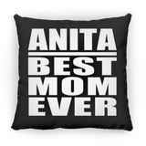Anita Best Mom Ever - Throw Pillow Black