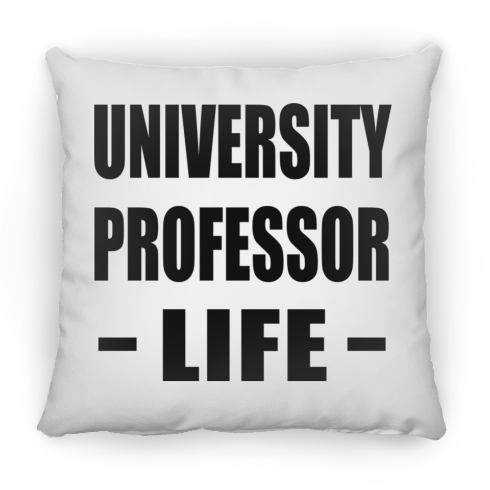 University Professor Life - Throw Pillow