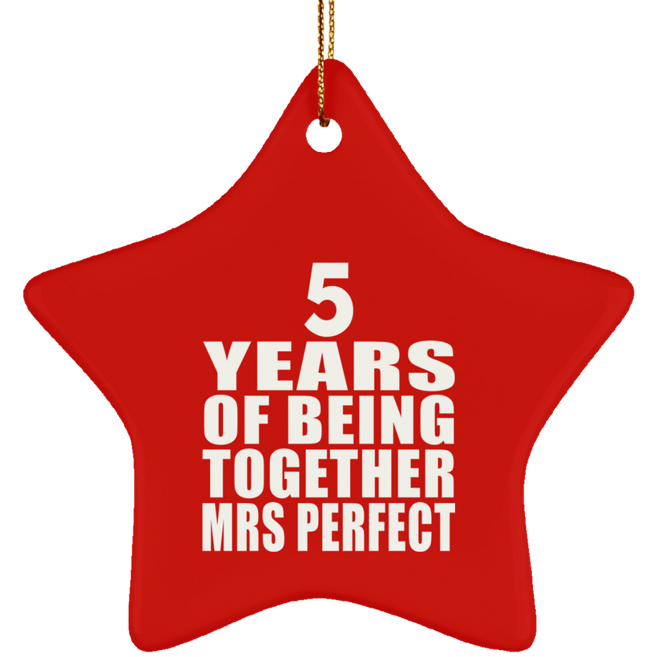 5th Anniversary 5 Years Of Being Mrs Perfect - Star Ornament