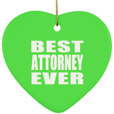 Best Attorney Ever - Heart Ornament