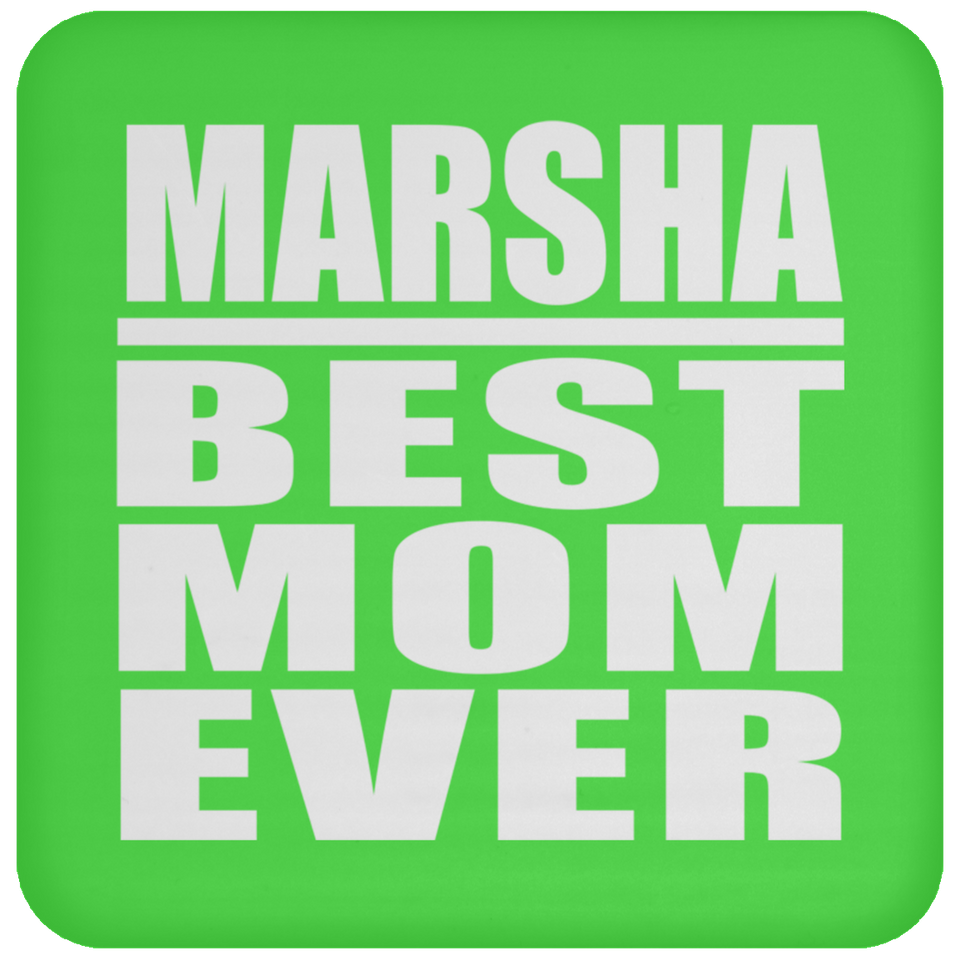 Marsha Best Mom Ever - Drink Coaster
