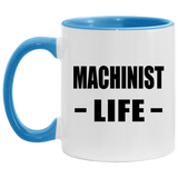 Machinist Life - 11oz Accent Mug Blue