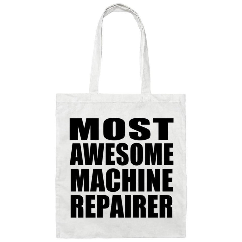 Most Awesome Machine Repairer - Tote Bag White