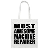 Most Awesome Machine Repairer - Tote Bag White