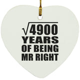 70th Anniversary Square Root of 4900 Years of Being Mr Right - Heart Ornament