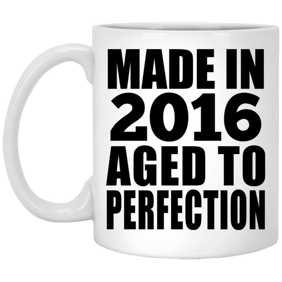 8th Birthday Made In 2016 Aged to Perfection - 11 Oz Coffee Mug
