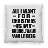 All I Want For Christmas Is My Czechoslovakian Wolfdog - Throw Pillow