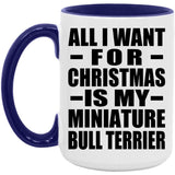All I Want For Christmas Is My Miniature Bull Terrier - 15oz Accent Mug Purple