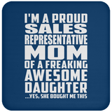 Proud Sales Representative Mom Of Awesome Daughter - Drink Coaster