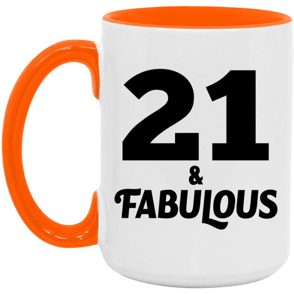 21st Birthday 21 & Fabulous - 15oz Accent Mug Orange
