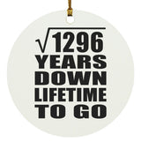 36th Anniversary Square Root of 1296 Years Lifetime To Go - Circle Ornament