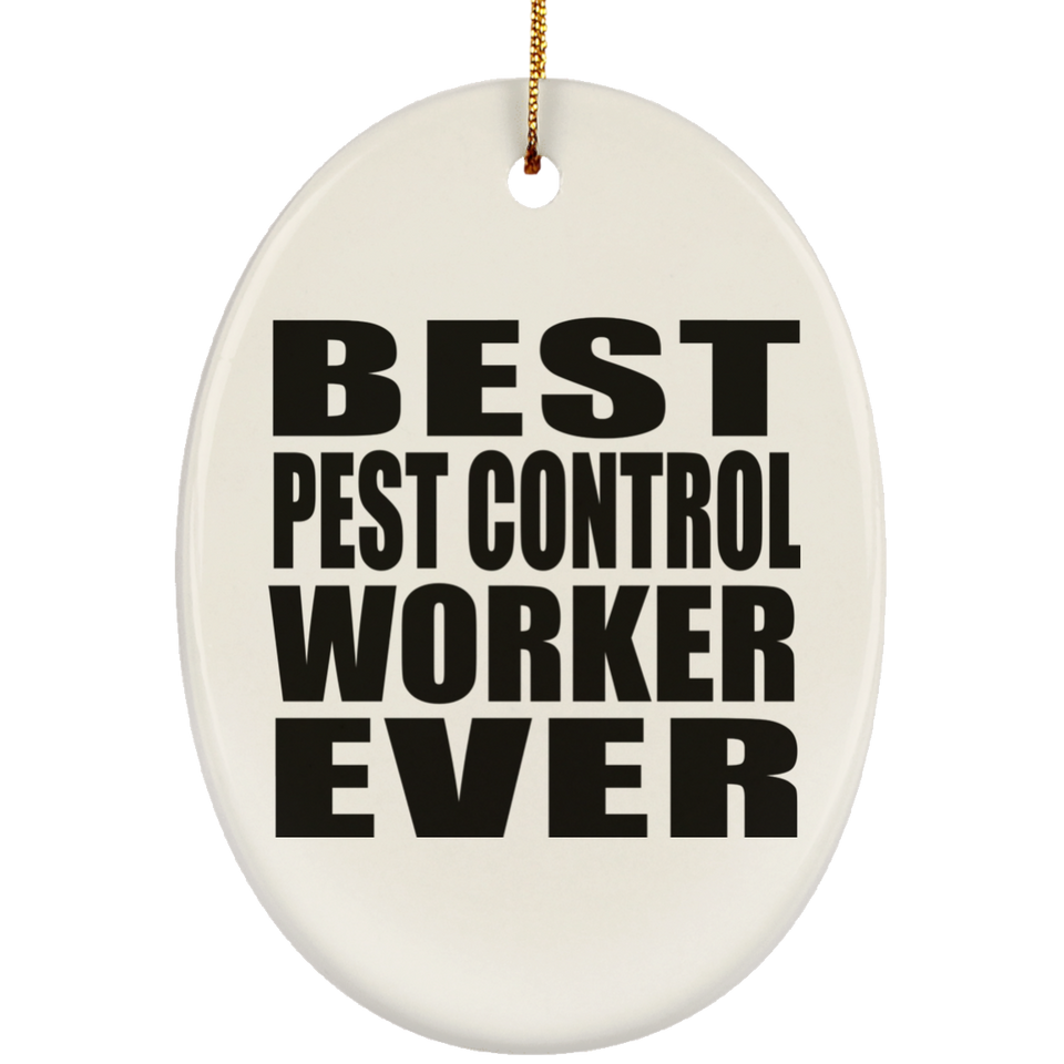 Best Pest Control Worker Ever - Oval Ornament