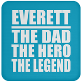 Everett The Dad The Hero The Legend - Drink Coaster