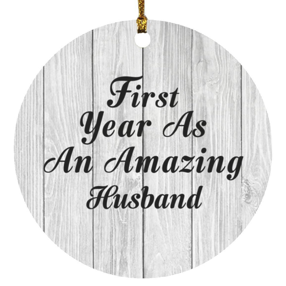 First Year As An Amazing Husband - Circle Ornament F