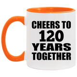 120th Anniversary Cheers To 120 Years Together - 11oz Accent Mug Orange