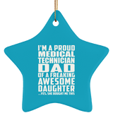 Proud Medical Technician Dad Of Awesome Daughter - Star Ornament
