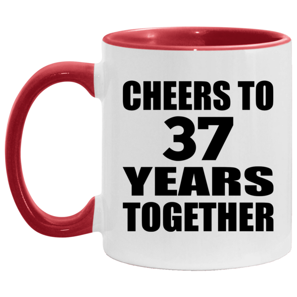 37th Anniversary Cheers To 37 Years Together - 11oz Accent Mug Red