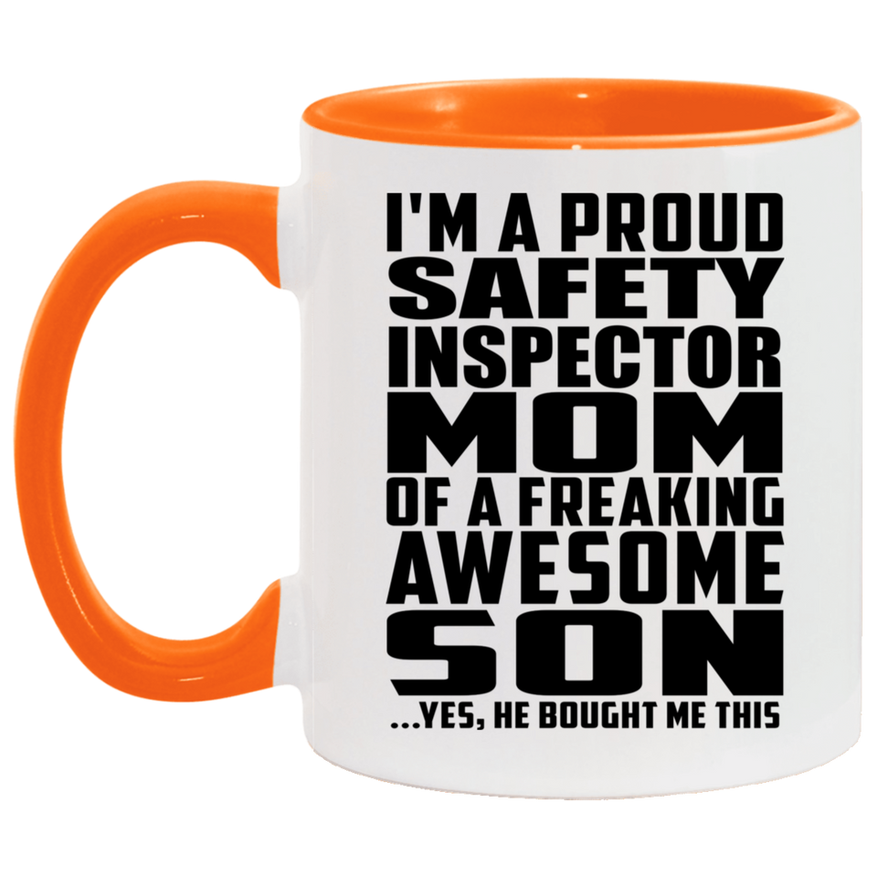 Proud Safety Inspector Mom Of Awesome Son - 11oz Accent Mug Orange