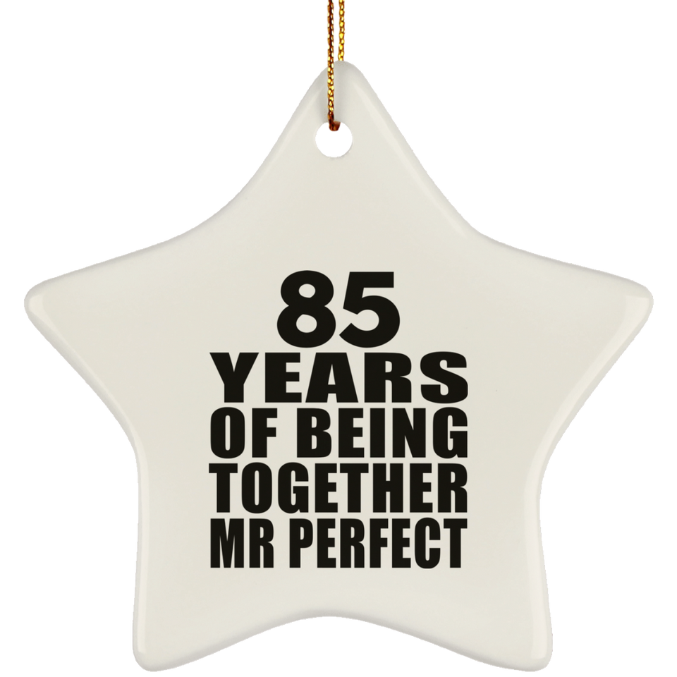85th Anniversary 85 Years Of Being Mr Perfect - Star Ornament