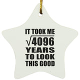 64th Birthday Took Square Root of 4096 Years To Look Good - Star Ornament