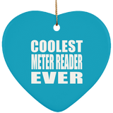 Coolest Meter Reader Ever - Heart Ornament