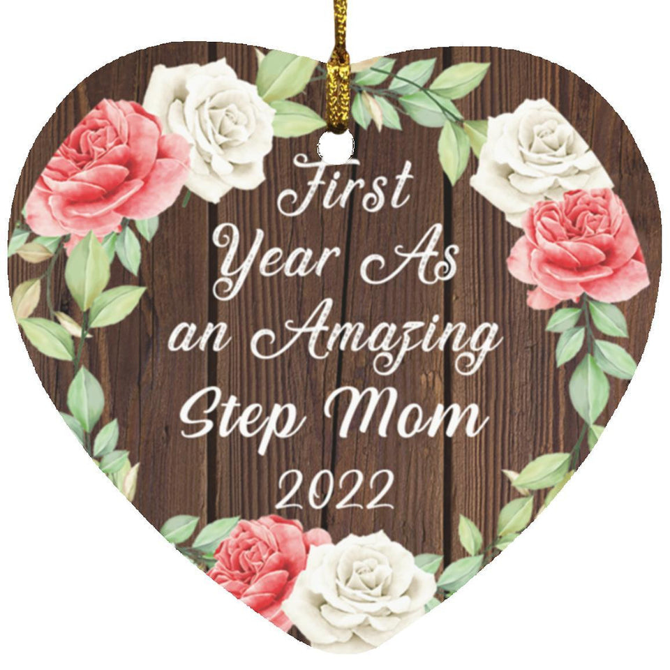First Year As An Amazing Step Mom 2022 - Heart Ornament A