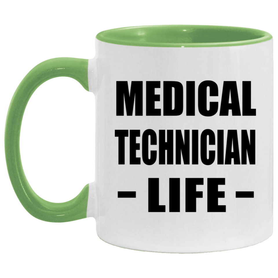 Medical Technician Life - 11oz Accent Mug Green