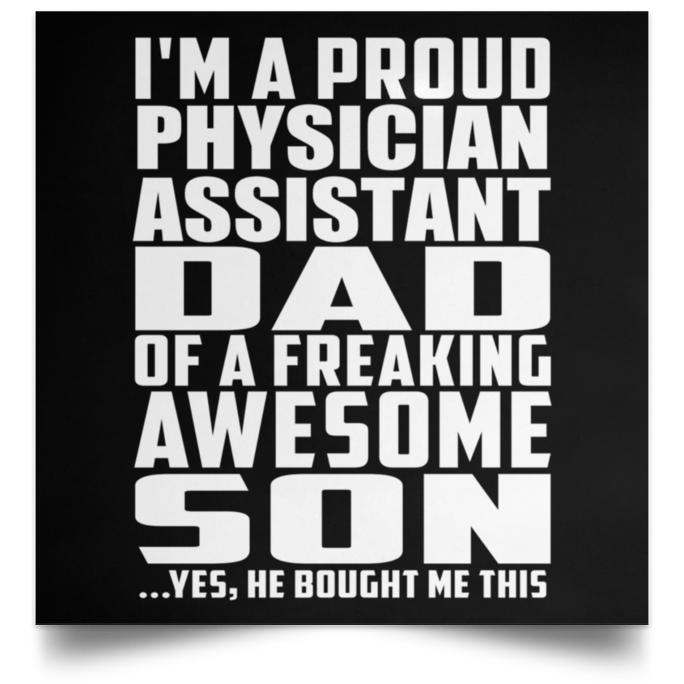 Proud Physician Assistant Dad Of Awesome Son - Poster Square